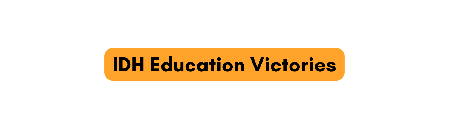 IDH Education Victories