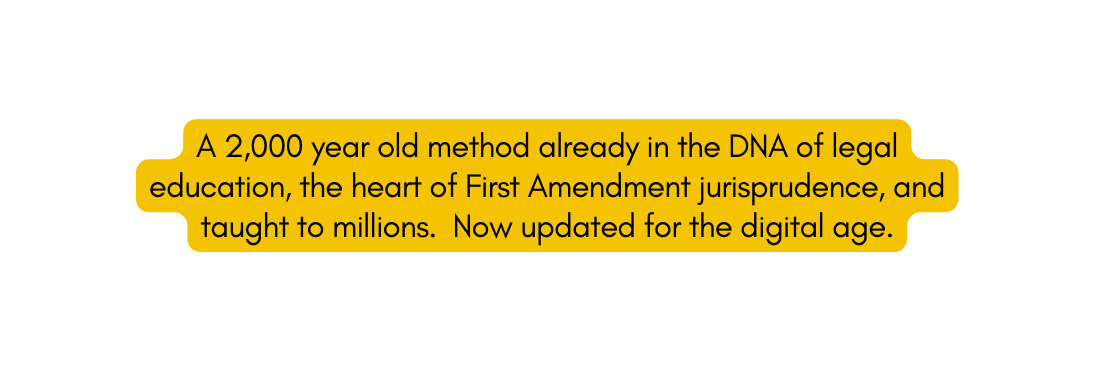 A 2 000 year old method already in the DNA of legal education the heart of First Amendment jurisprudence and taught to millions Now updated for the digital age