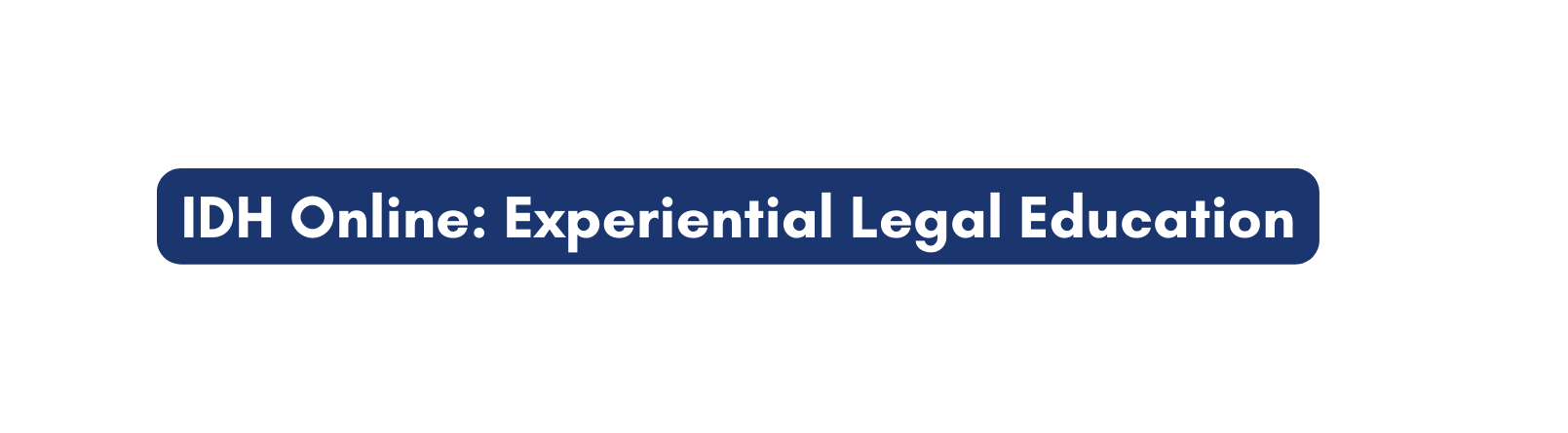 IDH Online Experiential Legal Education