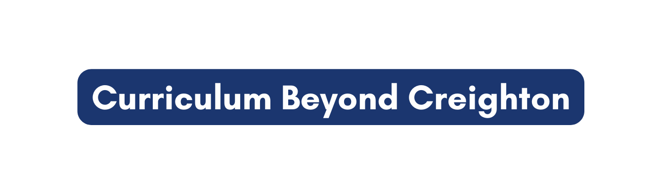 Curriculum Beyond Creighton